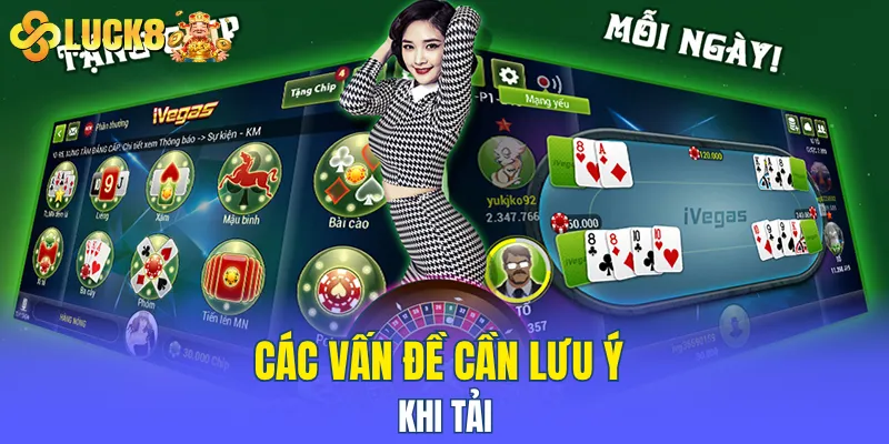 Các vấn đề cần lưu ý khi tải